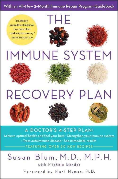 The Immune System Recovery Plan: A Doctor's 4-Step Program to Test Autoimmune Disease By Susan Blum, M.D.